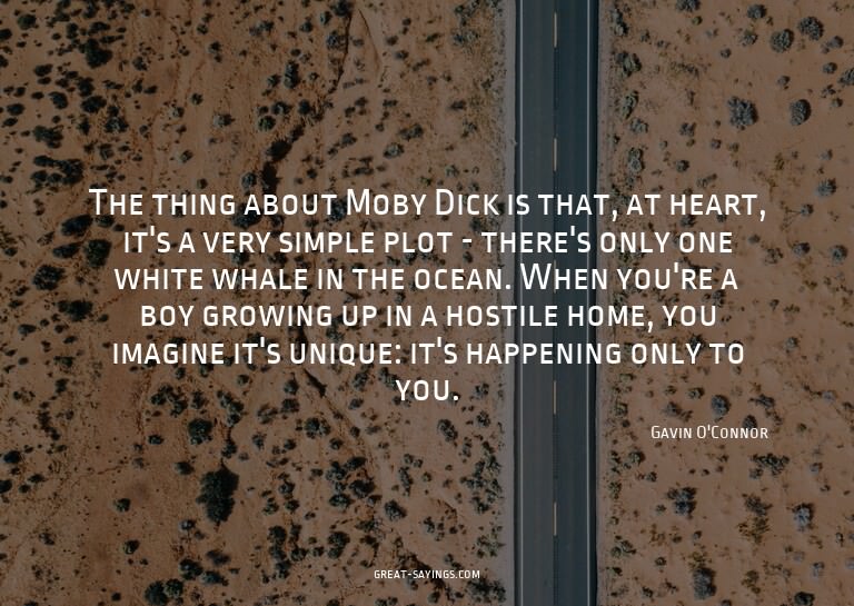 The thing about Moby Dick is that, at heart, it's a ver