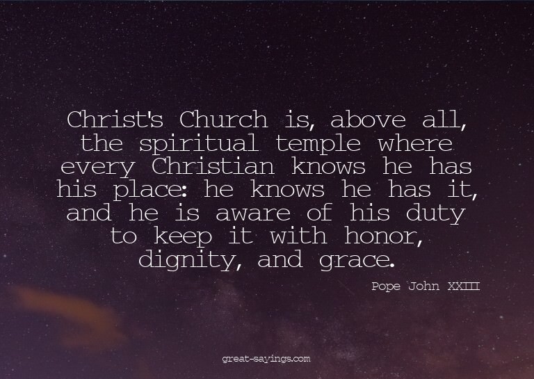 Christ's Church is, above all, the spiritual temple whe