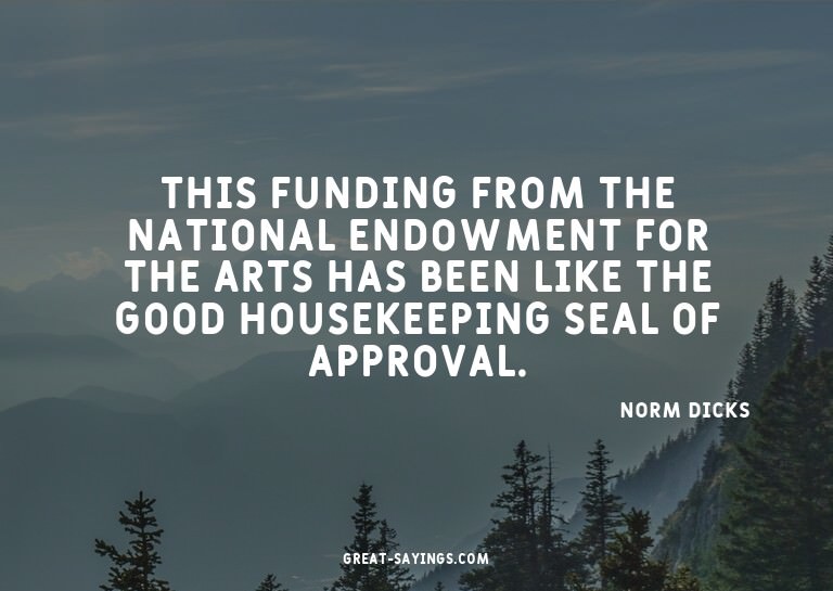 This funding from the National Endowment for the Arts h