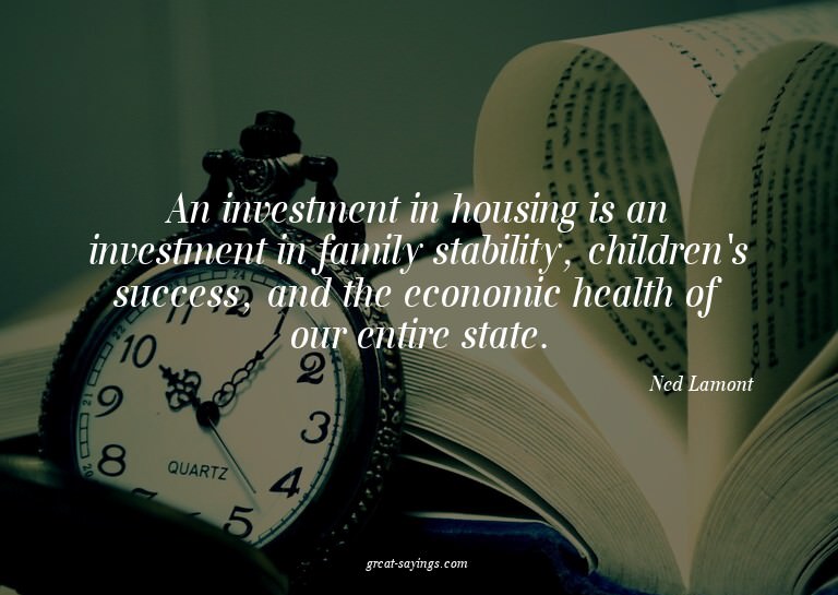 An investment in housing is an investment in family sta