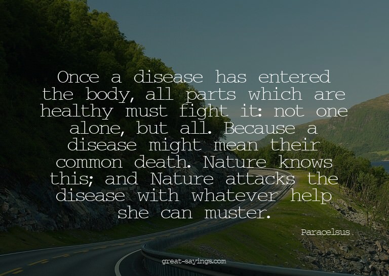 Once a disease has entered the body, all parts which ar