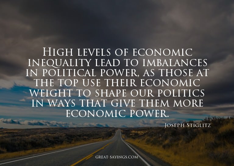 High levels of economic inequality lead to imbalances i