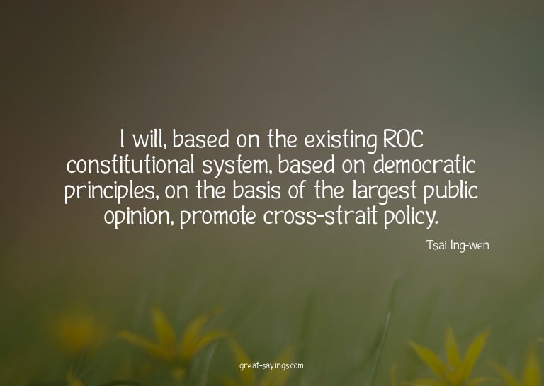 I will, based on the existing ROC constitutional system