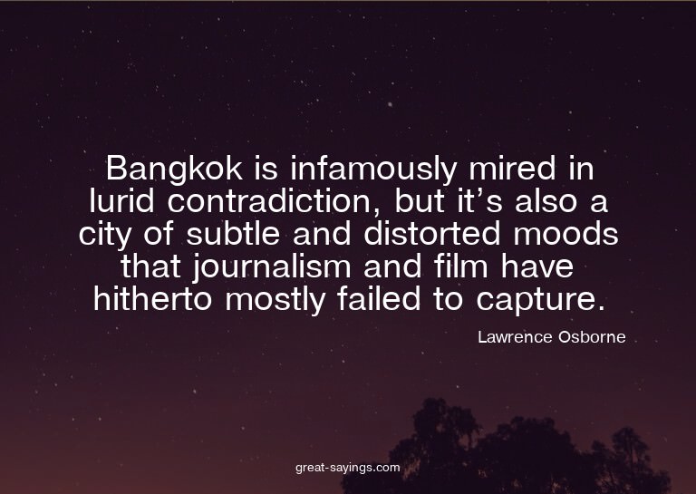 Bangkok is infamously mired in lurid contradiction, but