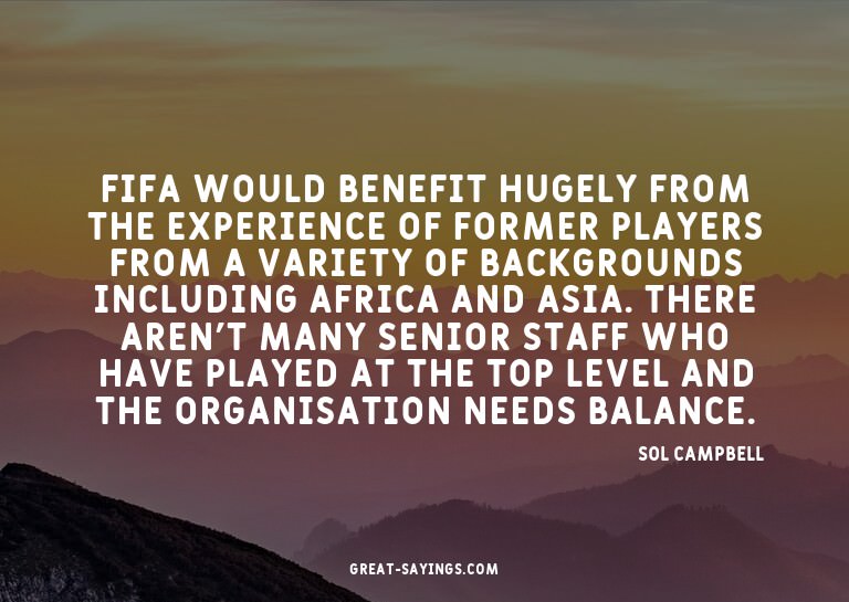 Fifa would benefit hugely from the experience of former