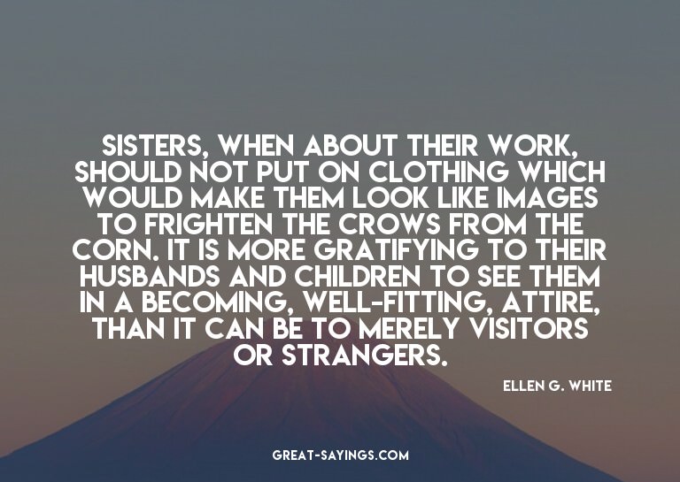 Sisters, when about their work, should not put on cloth