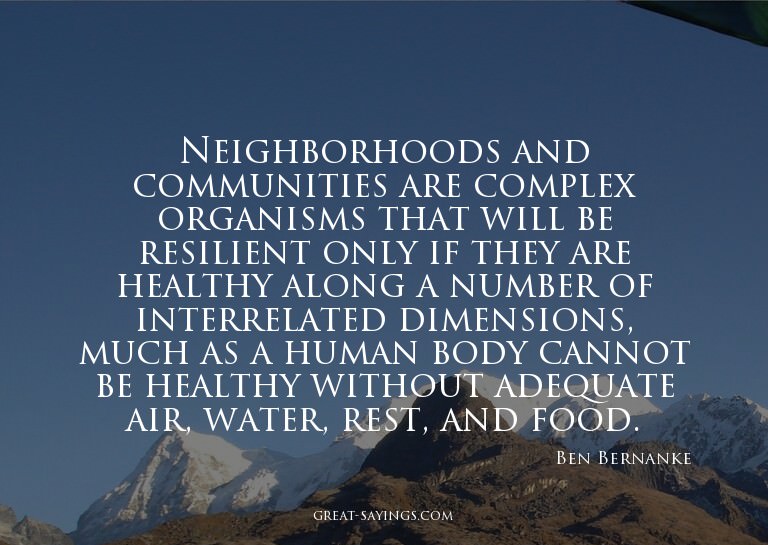 Neighborhoods and communities are complex organisms tha
