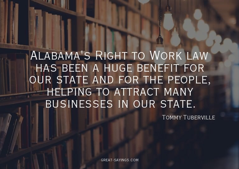 Alabama's Right to Work law has been a huge benefit for