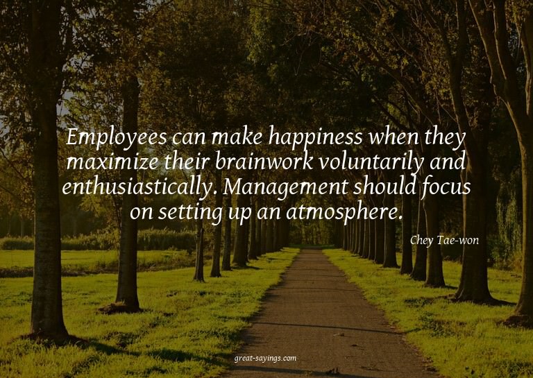 Employees can make happiness when they maximize their b