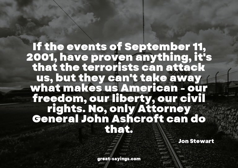 If the events of September 11, 2001, have proven anythi