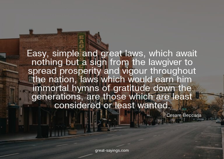 Easy, simple and great laws, which await nothing but a