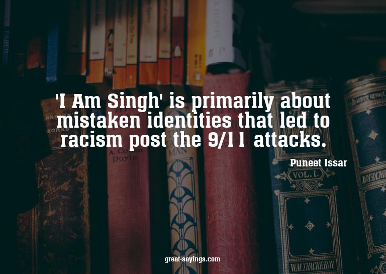 'I Am Singh' is primarily about mistaken identities tha