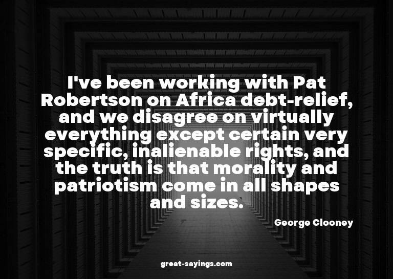 I've been working with Pat Robertson on Africa debt-rel