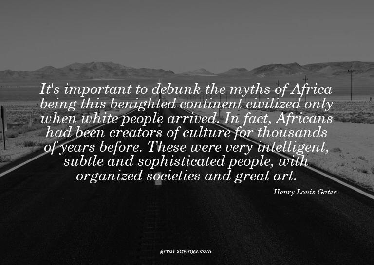 It's important to debunk the myths of Africa being this