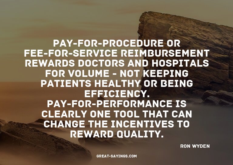 Pay-for-procedure or fee-for-service reimbursement rewa