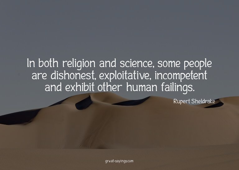 In both religion and science, some people are dishonest