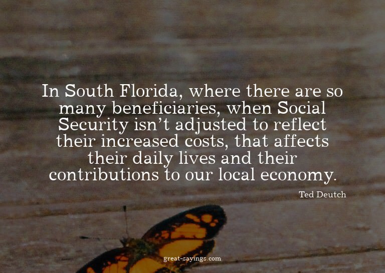 In South Florida, where there are so many beneficiaries