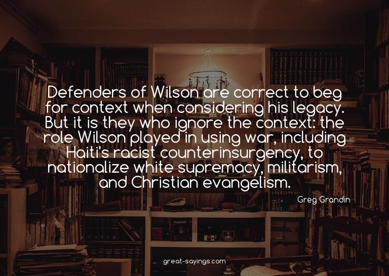 Defenders of Wilson are correct to beg for context when