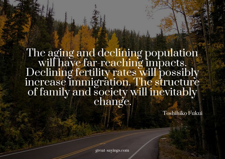 The aging and declining population will have far-reachi