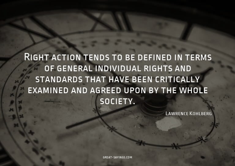 Right action tends to be defined in terms of general in