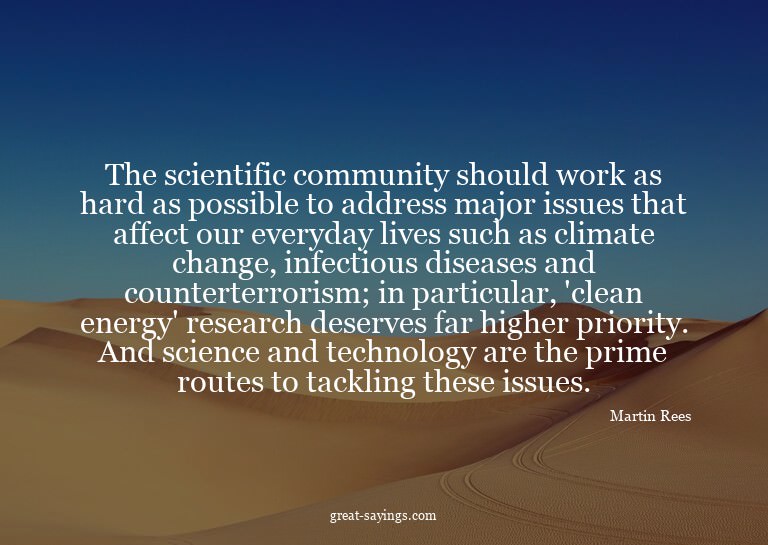 The scientific community should work as hard as possibl