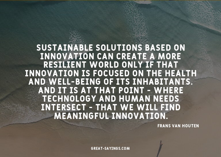 Sustainable solutions based on innovation can create a
