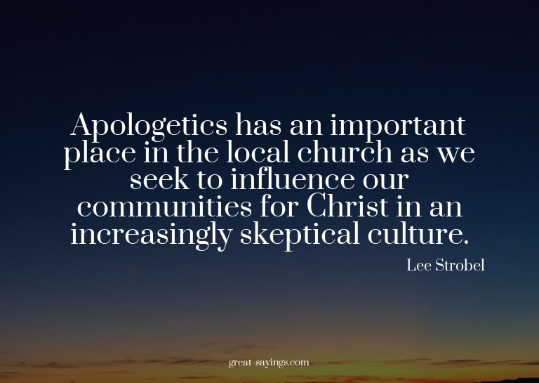 Apologetics has an important place in the local church