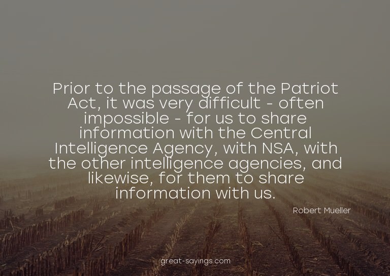 Prior to the passage of the Patriot Act, it was very di