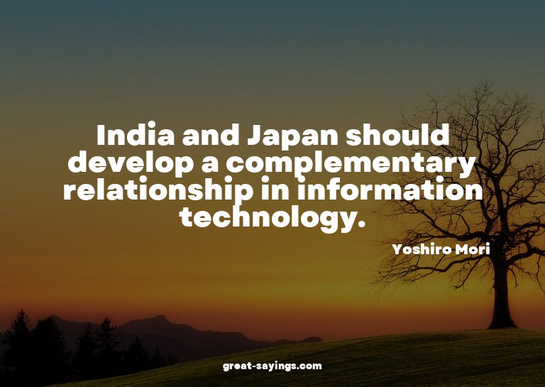 India and Japan should develop a complementary relation