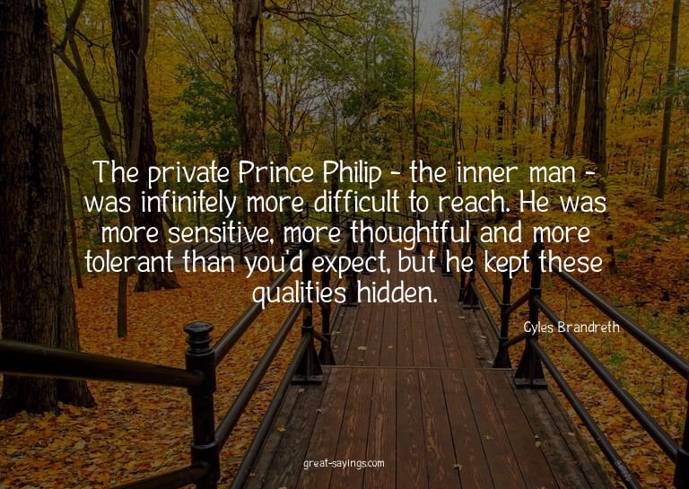 The private Prince Philip - the inner man - was infinit