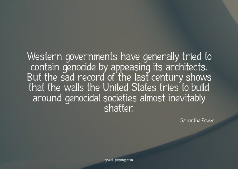 Western governments have generally tried to contain gen
