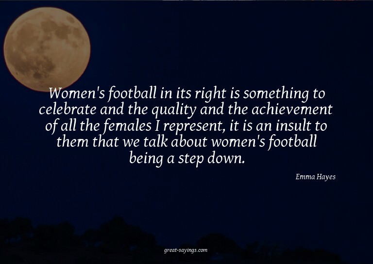 Women's football in its right is something to celebrate