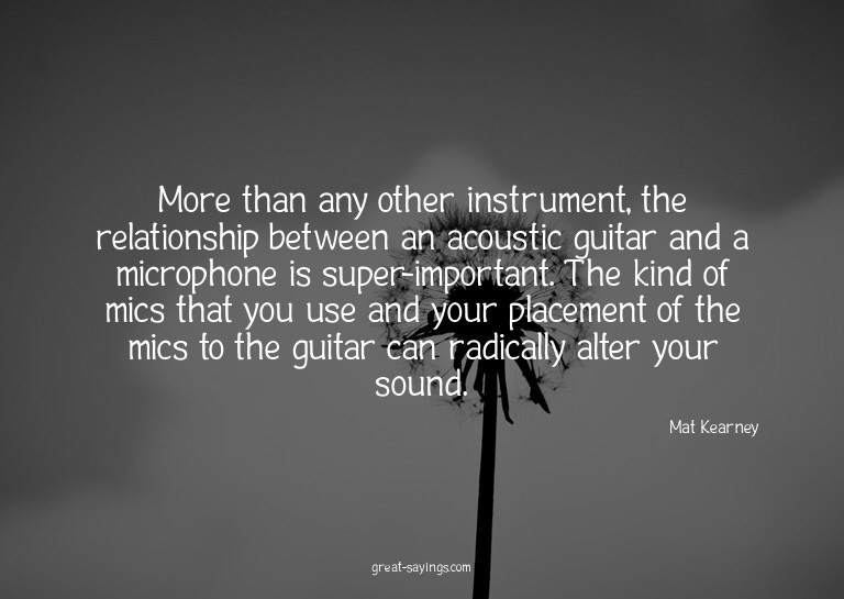 More than any other instrument, the relationship betwee