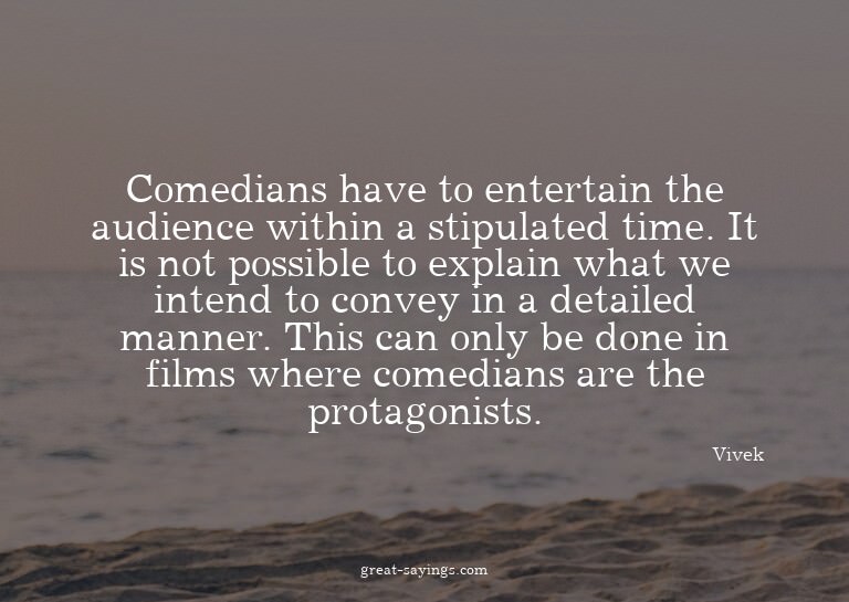 Comedians have to entertain the audience within a stipu