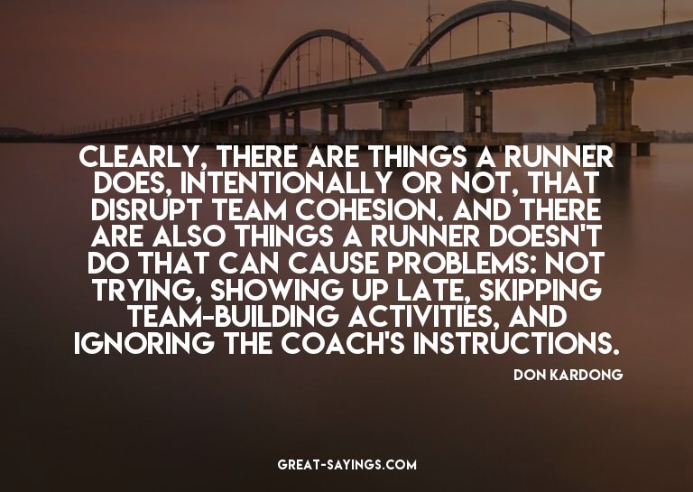 Clearly, there are things a runner does, intentionally