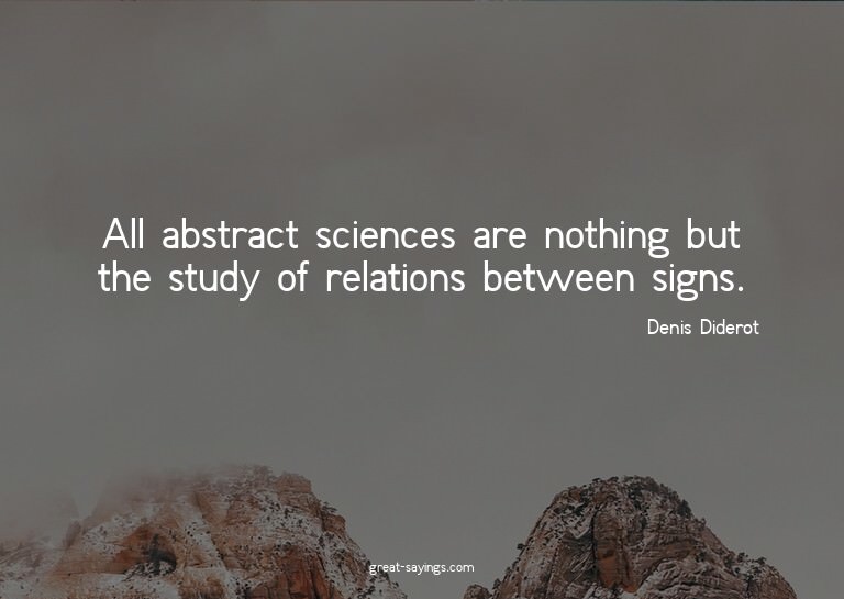 All abstract sciences are nothing but the study of rela