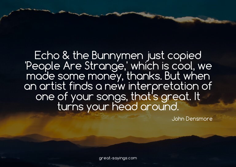 Echo & the Bunnymen just copied 'People Are Strange,' w