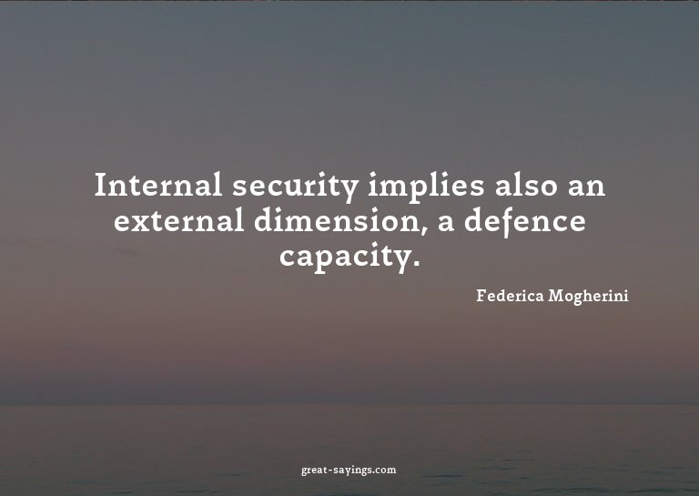 Internal security implies also an external dimension, a
