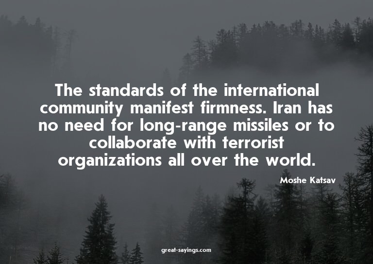 The standards of the international community manifest f