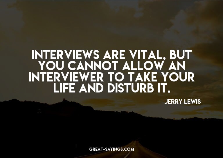 Interviews are vital, but you cannot allow an interview