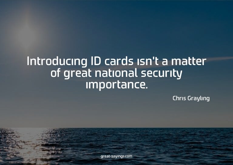 Introducing ID cards isn't a matter of great national s