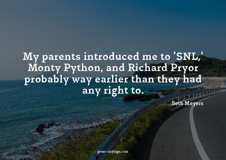 My parents introduced me to 'SNL,' Monty Python, and Ri