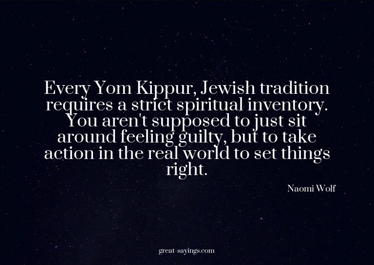 Every Yom Kippur, Jewish tradition requires a strict sp