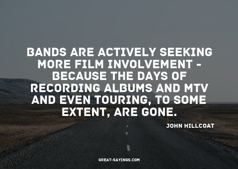 Bands are actively seeking more film involvement - beca
