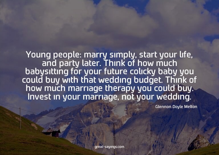 Young people: marry simply, start your life, and party