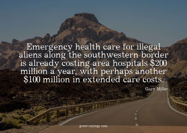 Emergency health care for illegal aliens along the sout