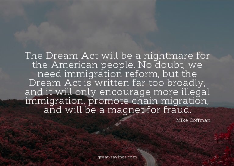 The Dream Act will be a nightmare for the American peop