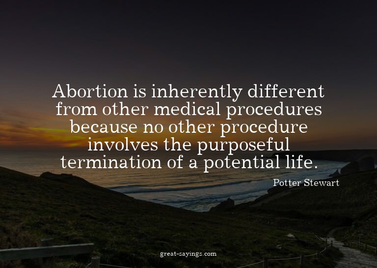 Abortion is inherently different from other medical pro