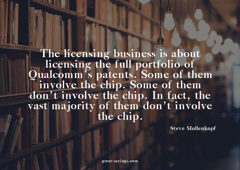 The licensing business is about licensing the full port