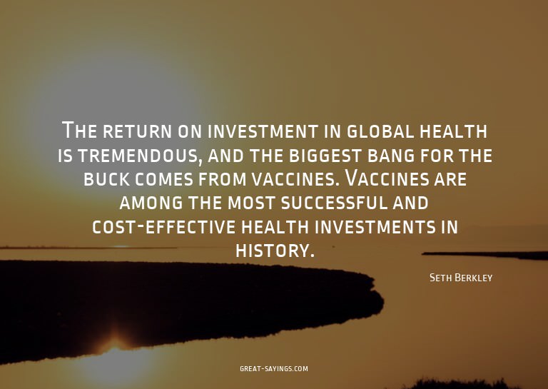 The return on investment in global health is tremendous